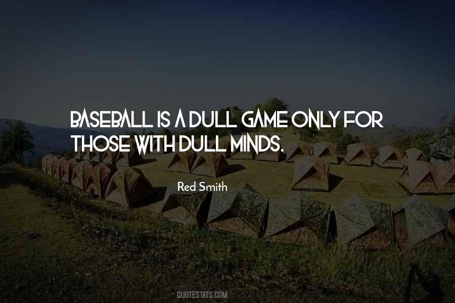 Quotes About Dull Minds #1452117