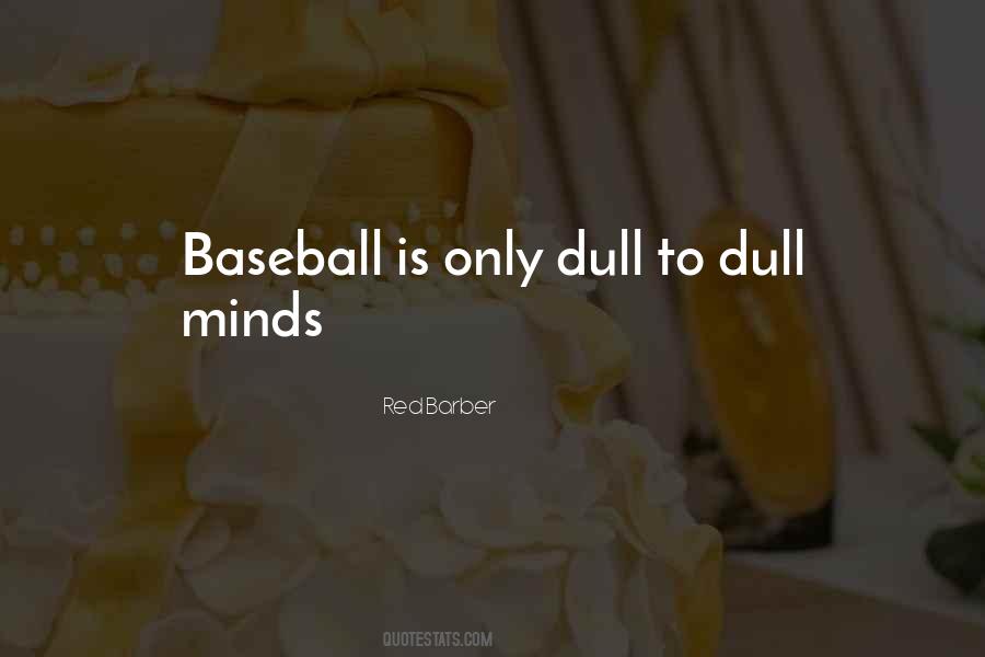 Quotes About Dull Minds #910685