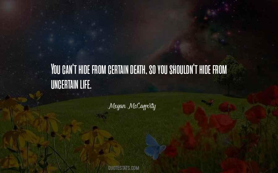 Uncertain Death Quotes #1742965