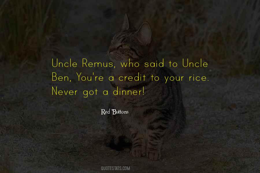 Uncle Ben Rice Quotes #1865959