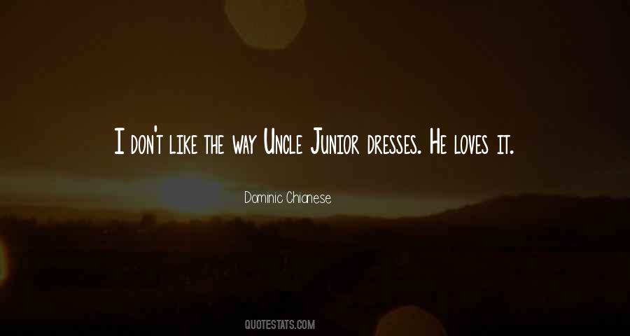 Uncle Junior Quotes #523287