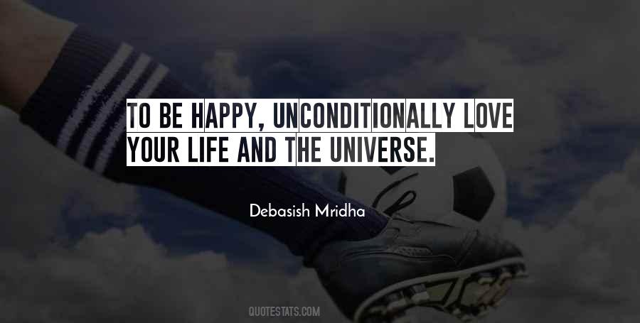 Unconditionally Happy Quotes #1351976