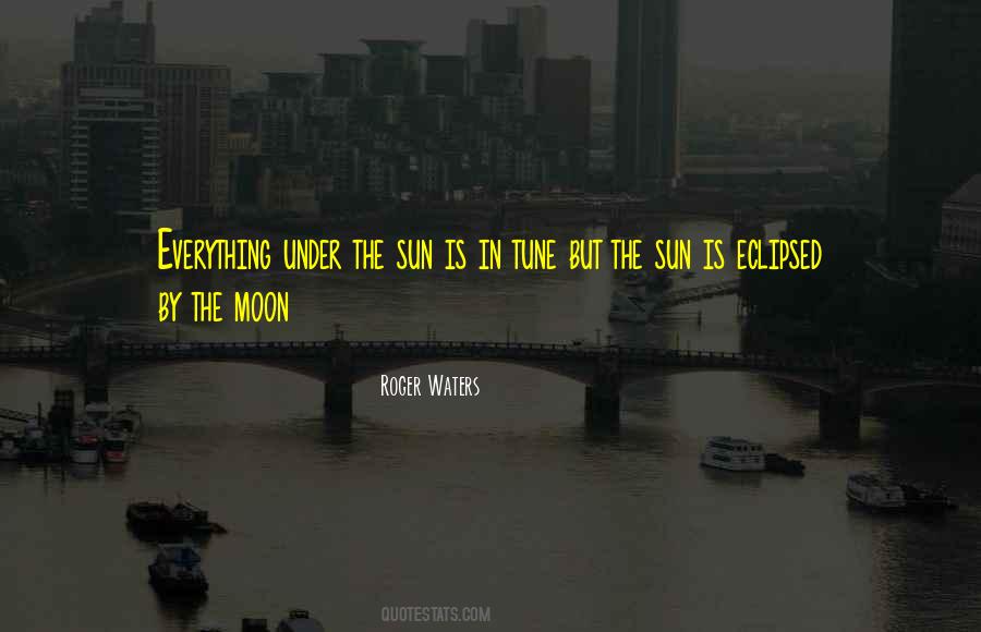 Under The Sun Quotes #1498086