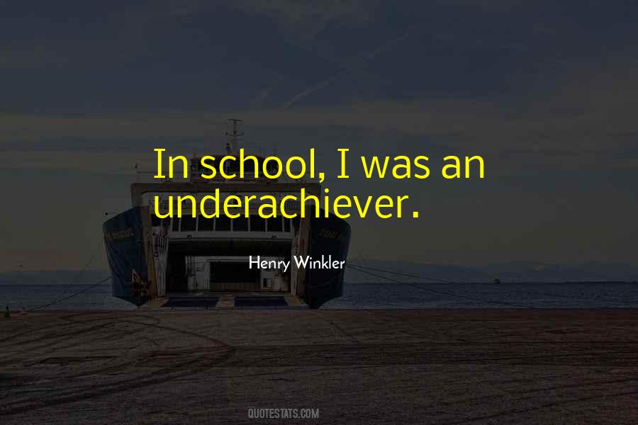 Underachiever Quotes #1867509