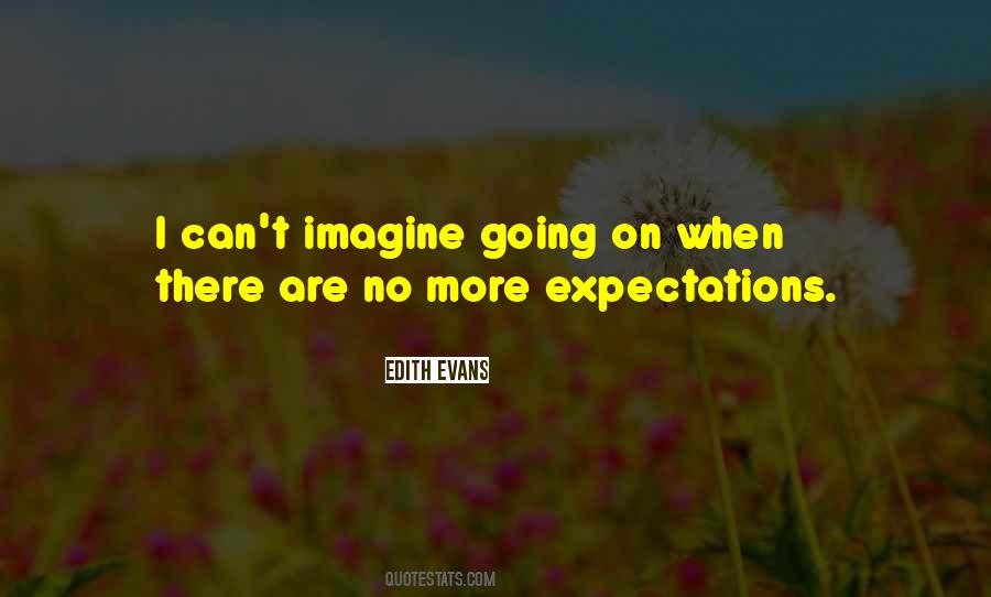 Quotes About No More Expectations #118240