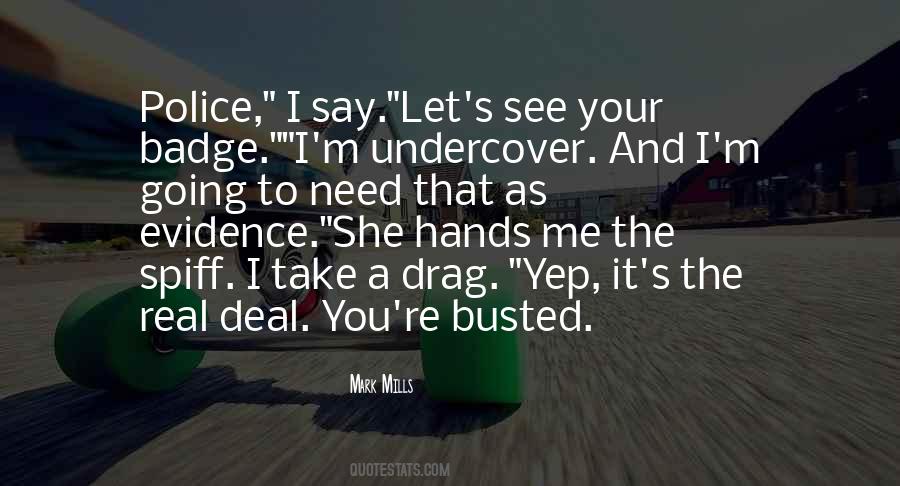 Undercover Cop Quotes #705543