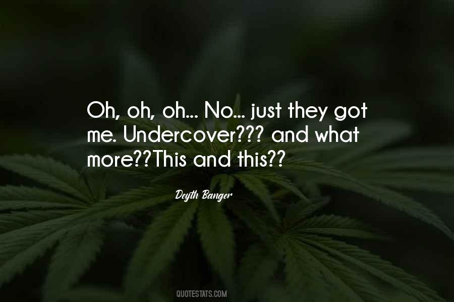 Undercover Quotes #699993