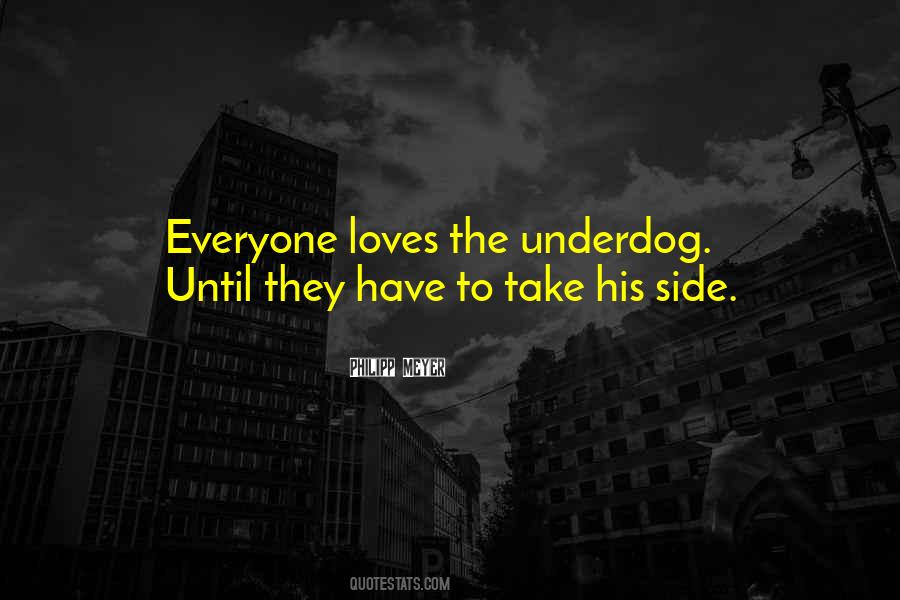 Underdog Quotes #1057648