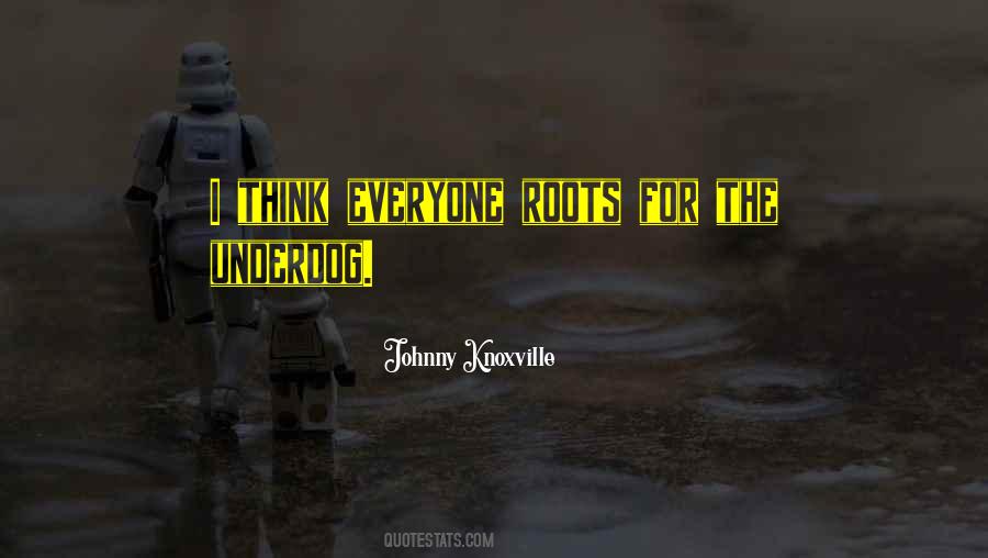 Underdog Quotes #1100168