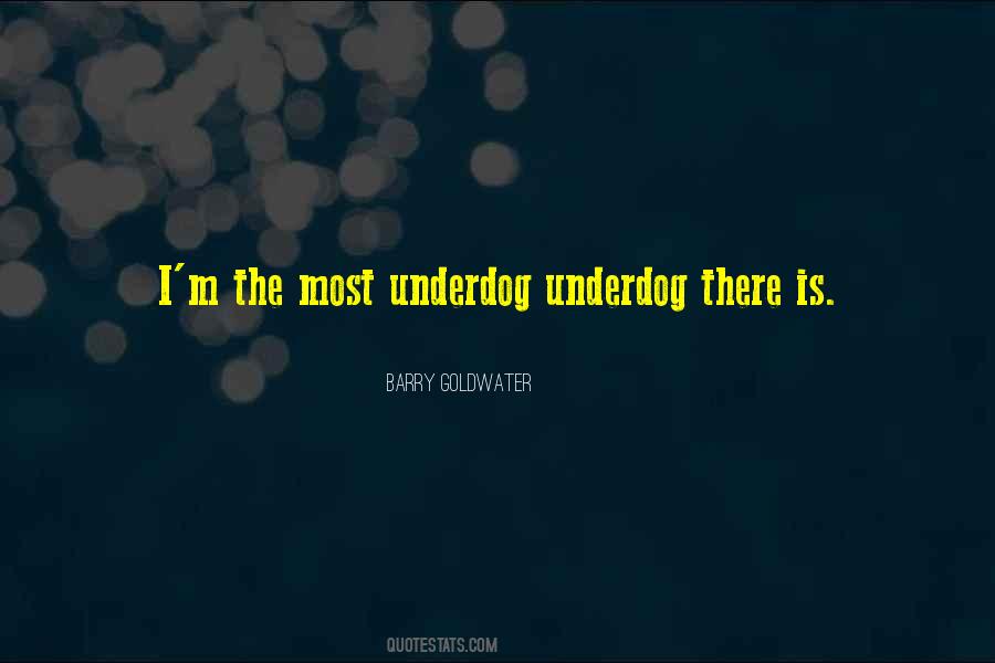 Underdog Quotes #25366