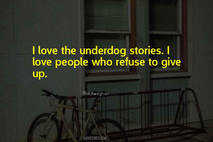 Underdog Quotes #960298