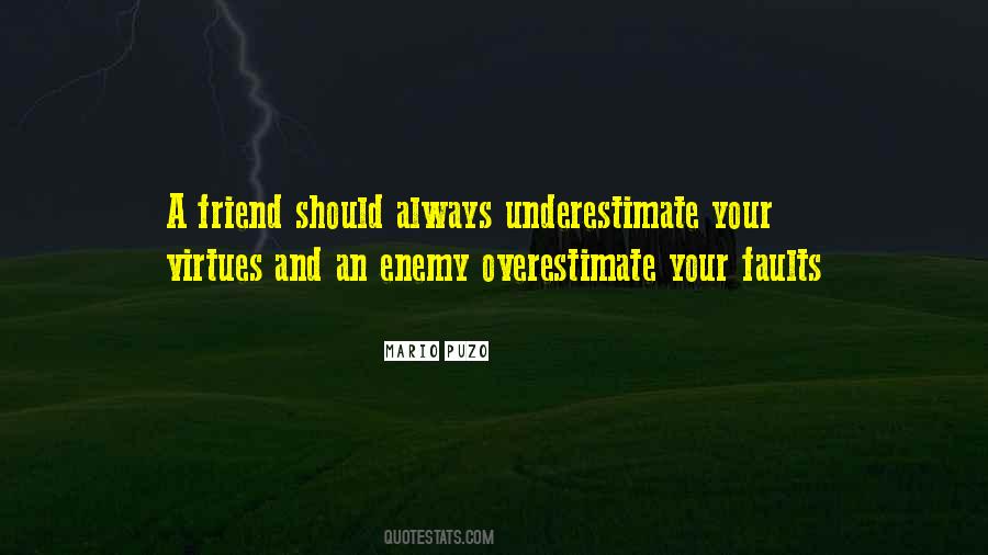 Underestimate Enemy Quotes #1327056