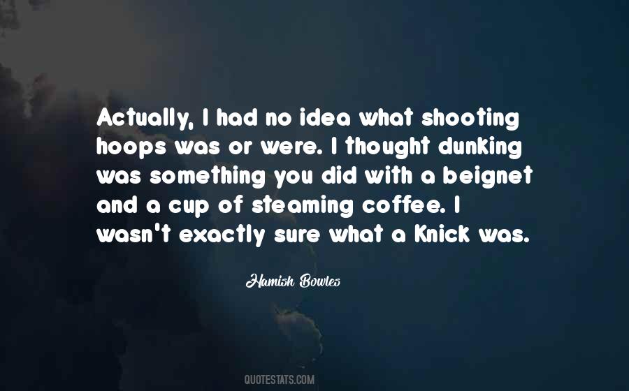 Quotes About Steaming #1247506