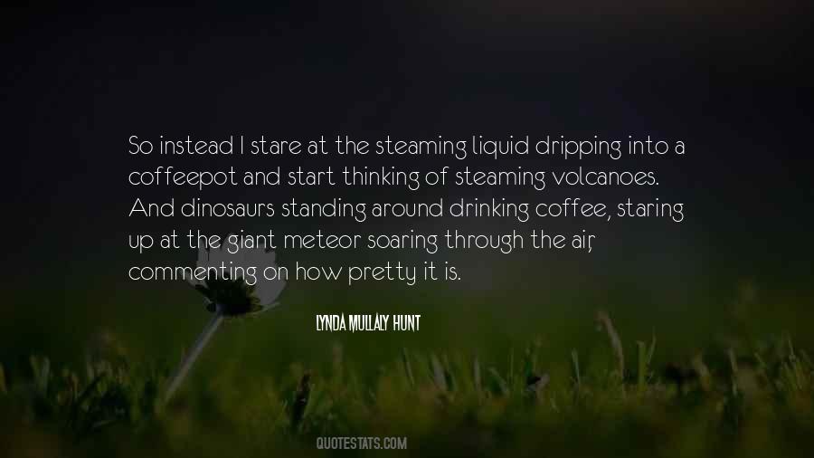 Quotes About Steaming #537580