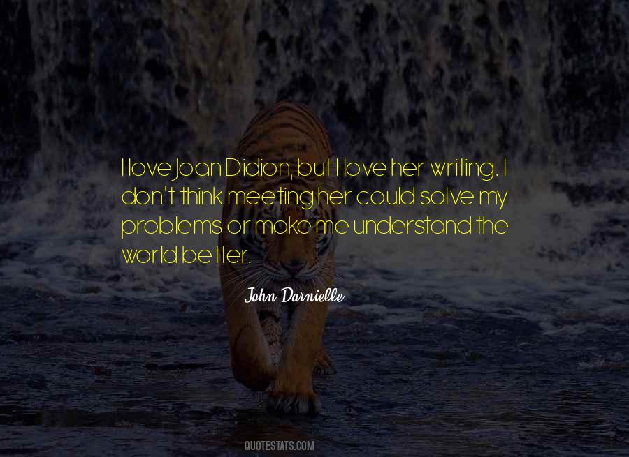 Understand Me My Love Quotes #522779