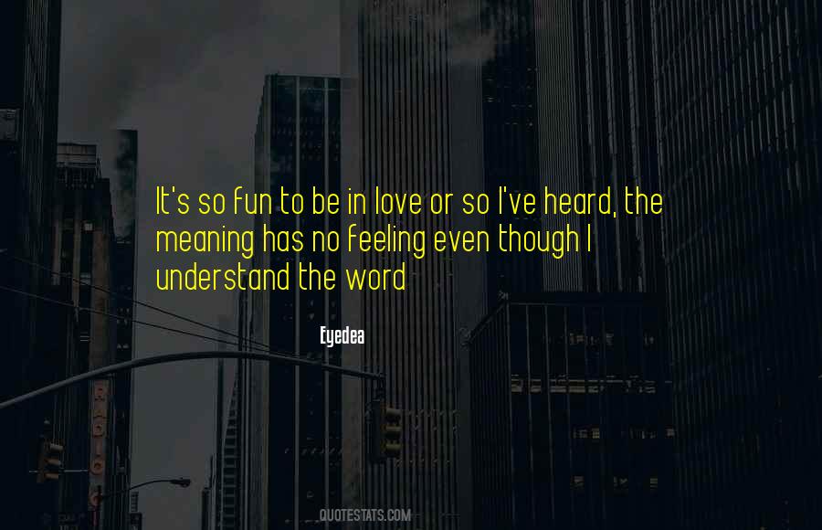 Understand The Feelings Quotes #79450