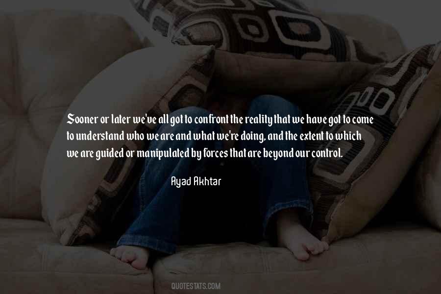 Understand The Reality Quotes #1106769