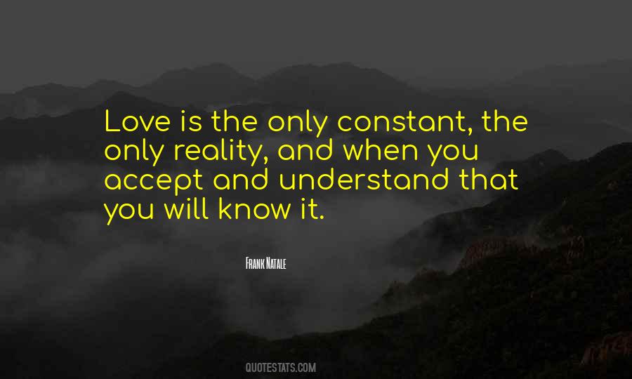 Understand The Reality Quotes #31512