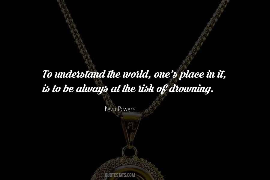 Understand The World Quotes #1416270
