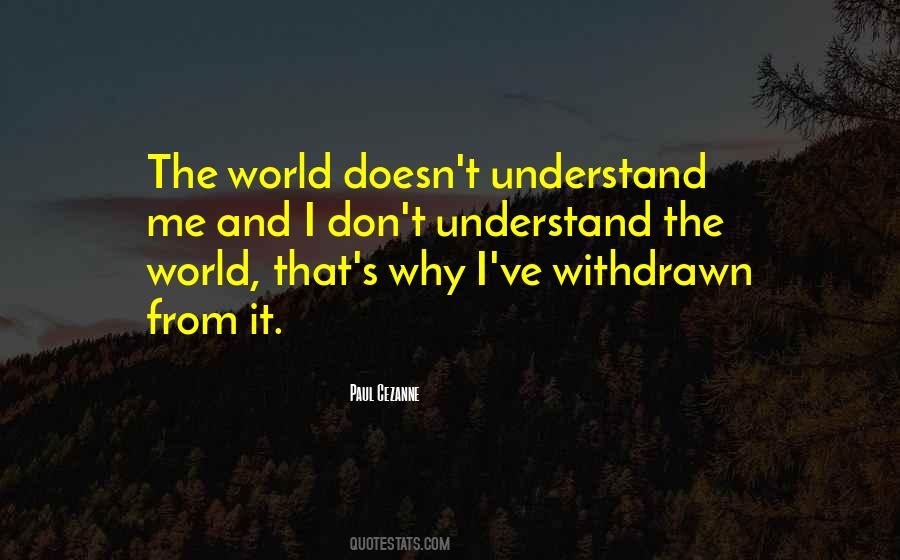 Understand The World Quotes #315909