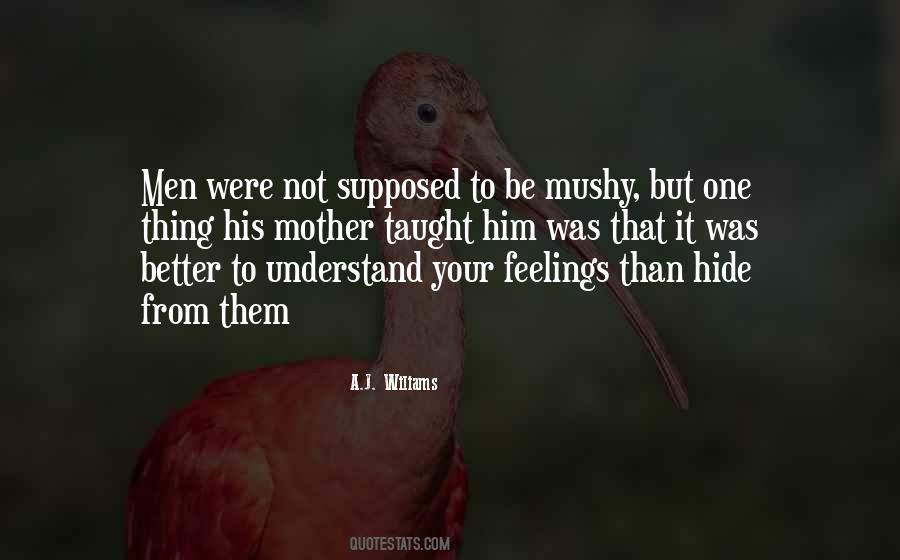 Understand Your Feelings Quotes #1066548