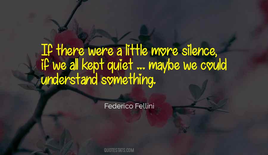 Understanding The Silence Quotes #266135
