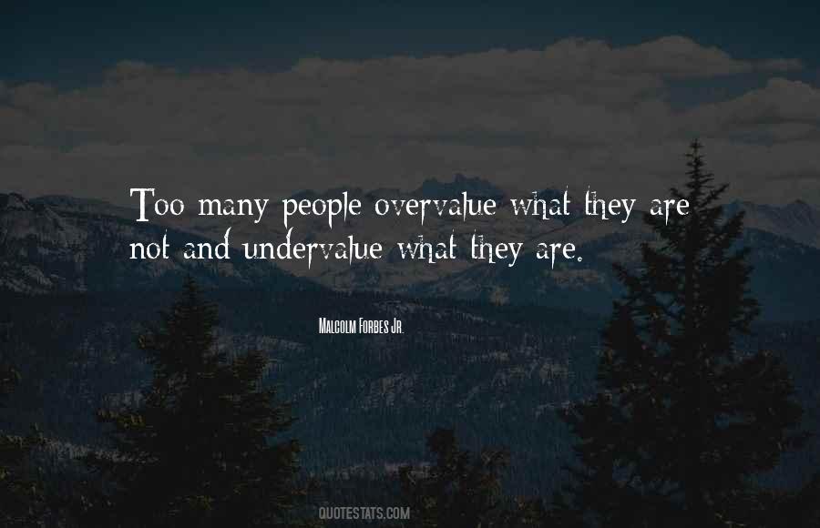 Undervalue Yourself Quotes #1406993