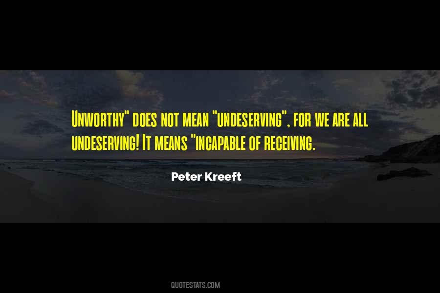 Undeserving Quotes #342084