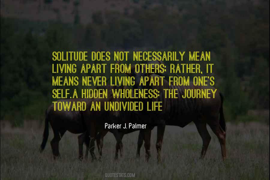 Undivided Life Quotes #785521