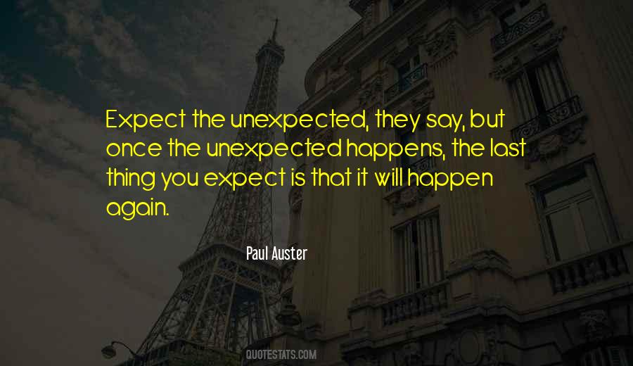 Unexpected Happens Quotes #1251087