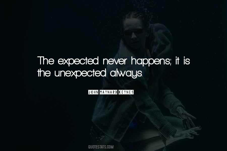 Unexpected Happens Quotes #1554094