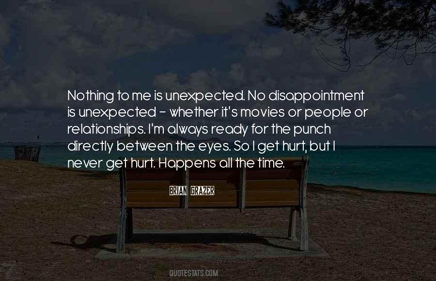 Unexpected Things Hurt Quotes #668031