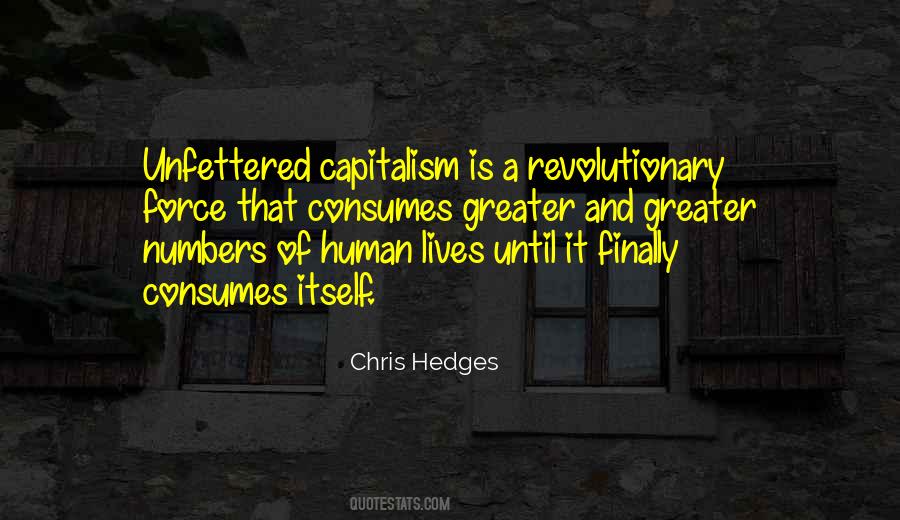 Unfettered Capitalism Quotes #620643