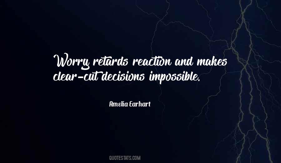 Quotes About Impossible Decisions #27262