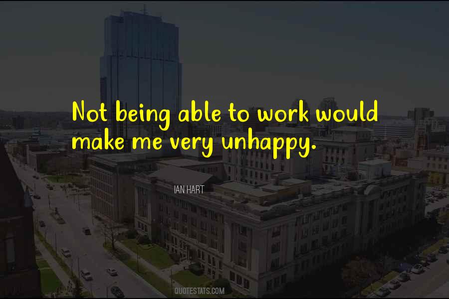 Unhappy At Work Quotes #1643040