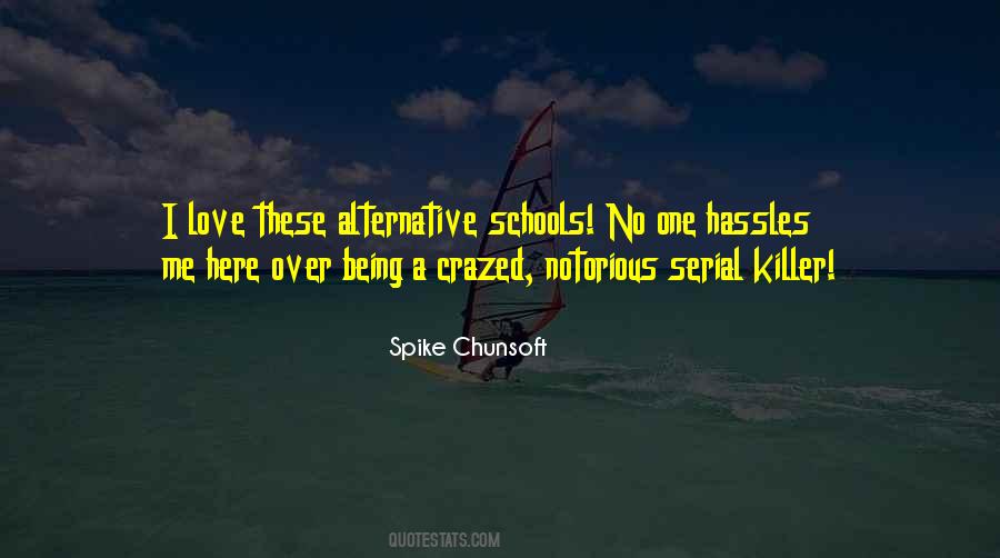 Quotes About Alternative Schools #308320