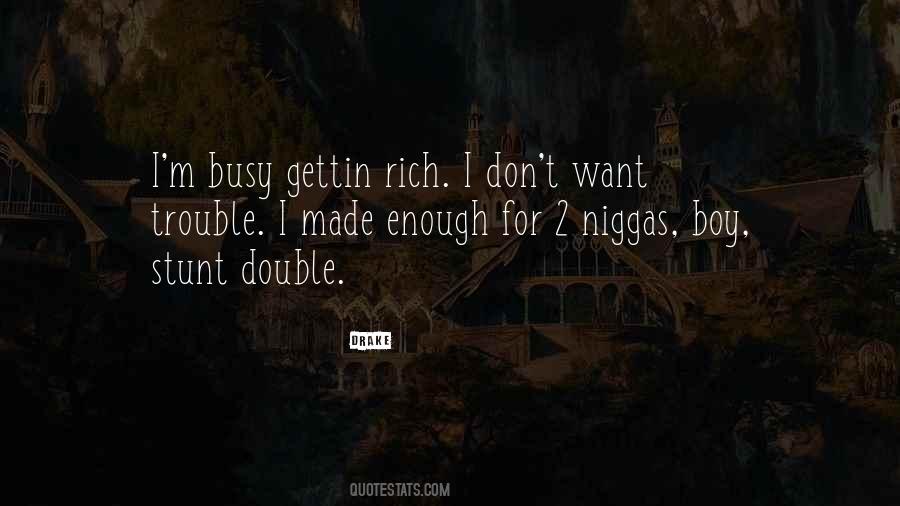 Quotes About Double The Trouble #462444