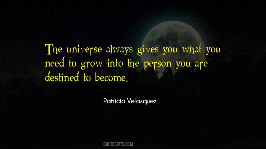 Universe Gives Quotes #1199529
