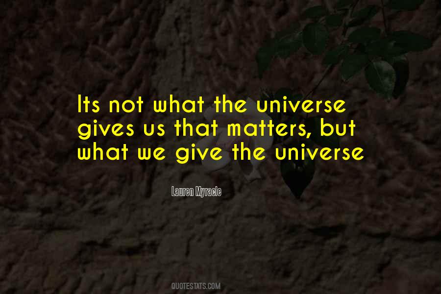 Universe Gives Quotes #230291