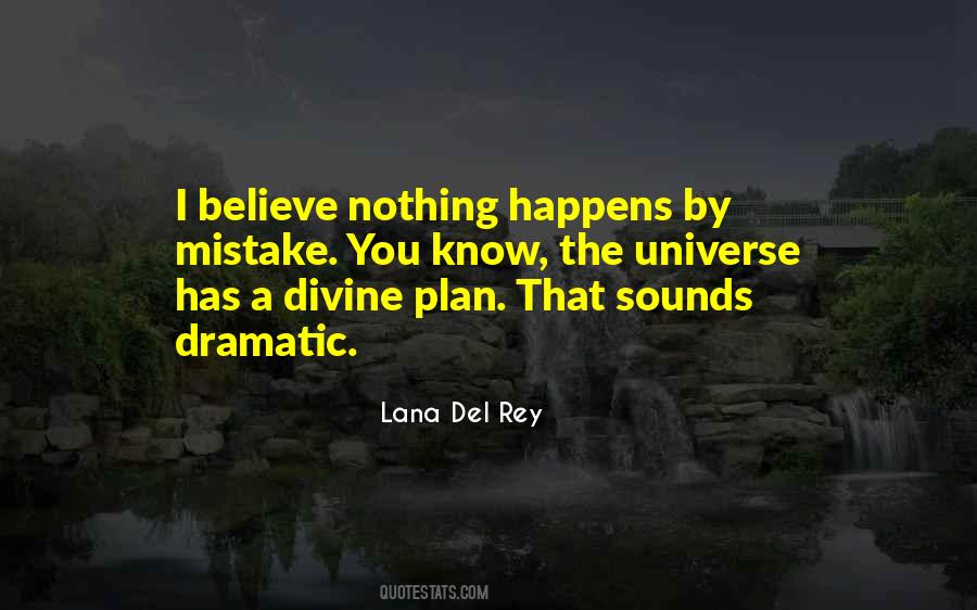 Universe Has A Plan Quotes #1065860