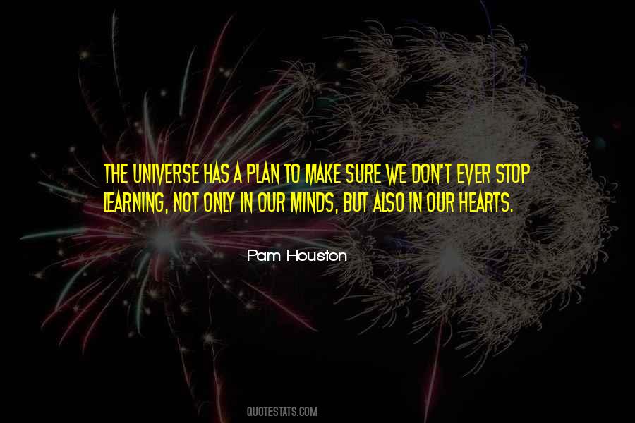 Universe Has A Plan Quotes #1411392