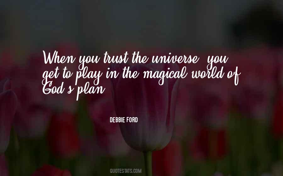 Universe Has A Plan Quotes #1759595