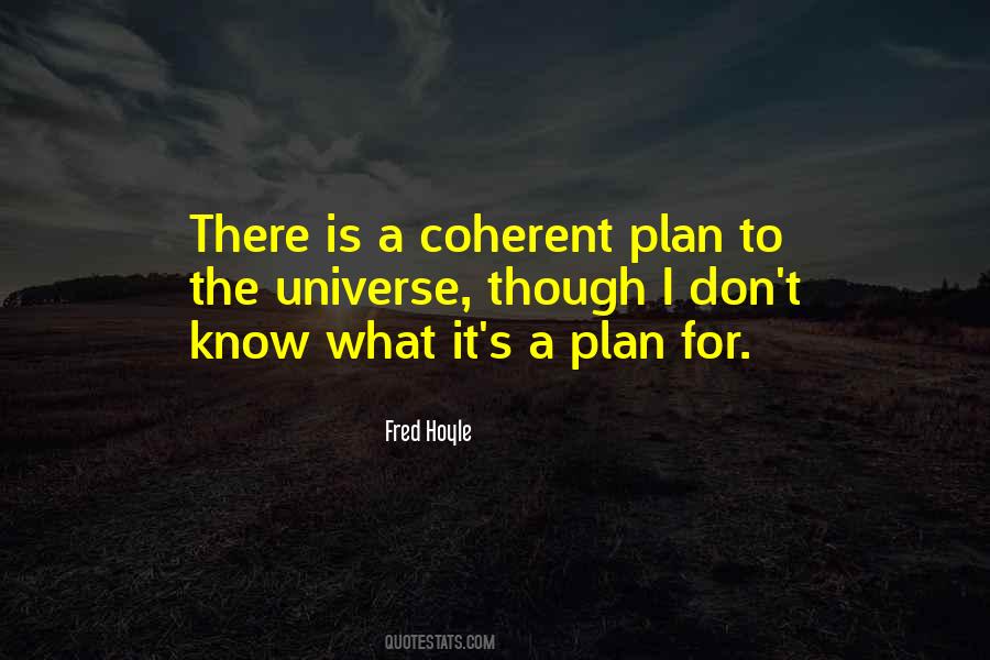 Universe Has A Plan Quotes #909136