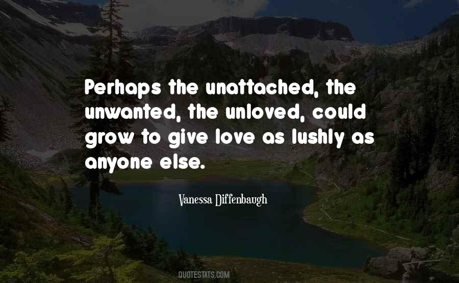 Unloved And Unwanted Quotes #1827874