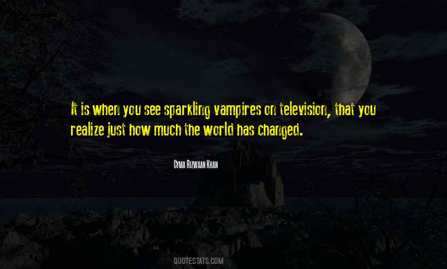 Quotes About How The World Has Changed #1653254