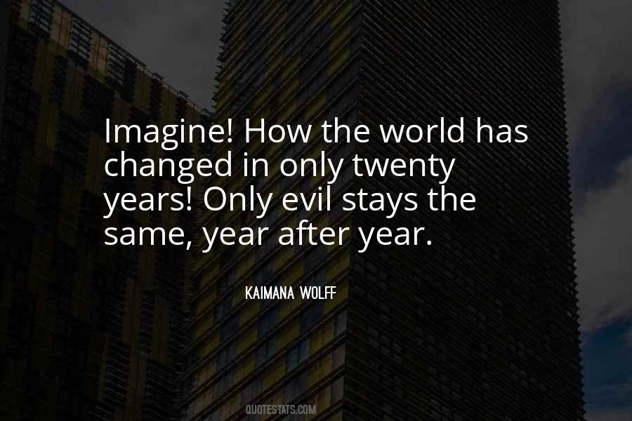 Quotes About How The World Has Changed #1670731