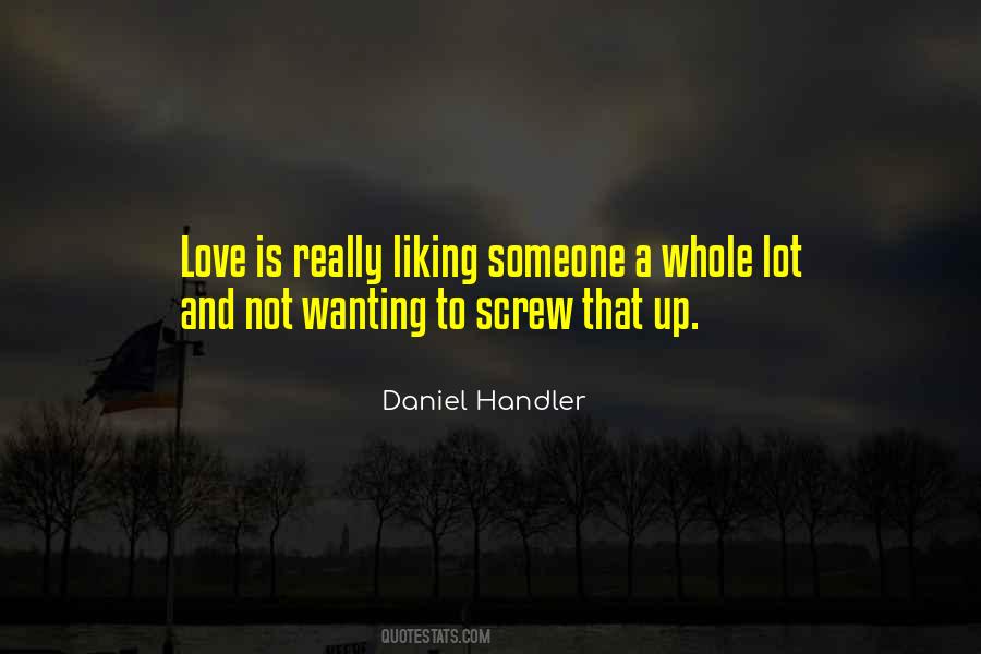 Quotes About Liking Somebody #166073