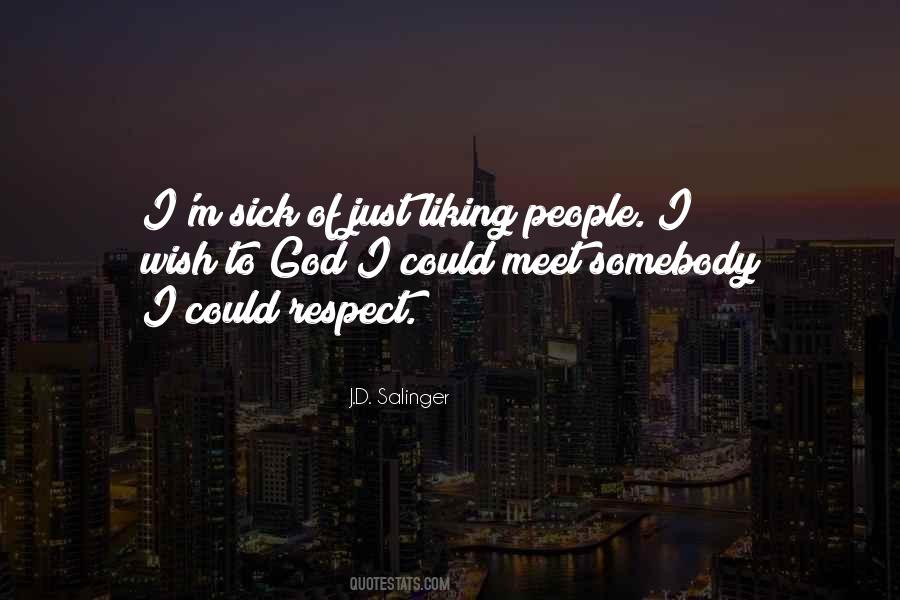 Quotes About Liking Somebody #388680