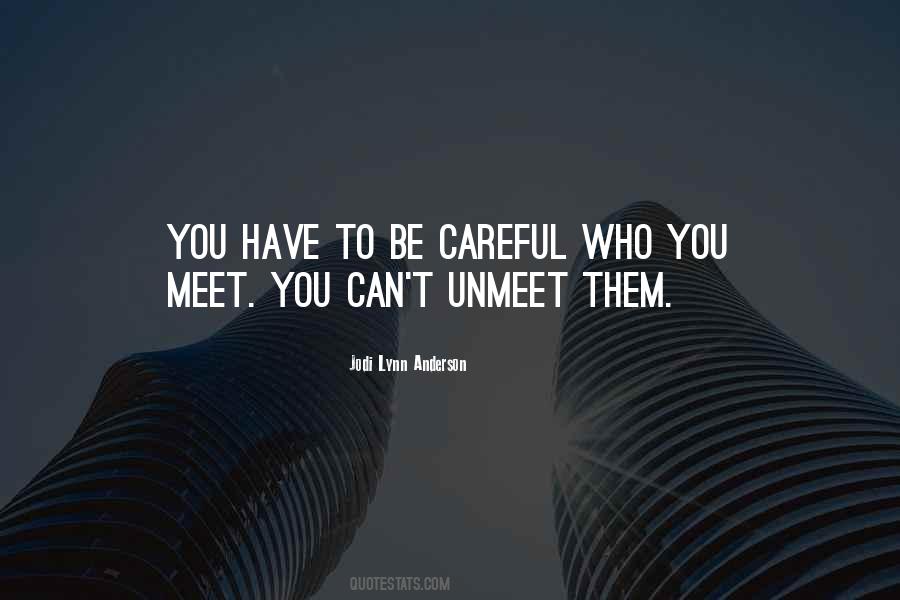 Unmeet Someone Quotes #912356