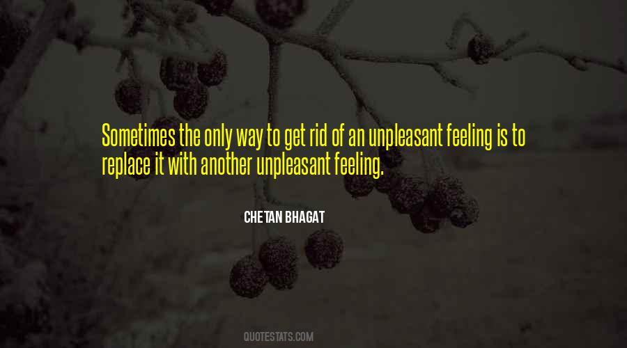 Unpleasant Feelings Quotes #435426